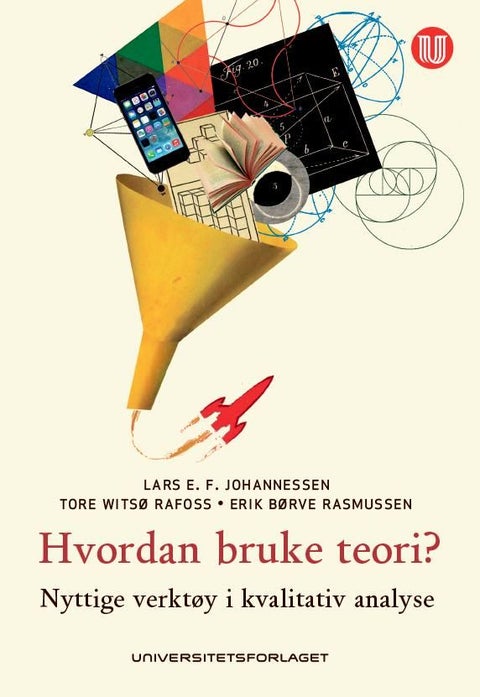 Hvordan bruke teori? - nyttige verktøy i kvalitativ analyse