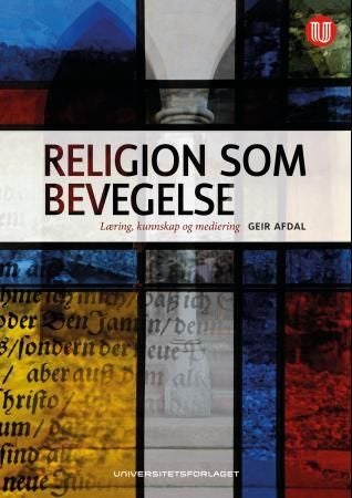 Religion som bevegelse - læring, kunnskap og mediering