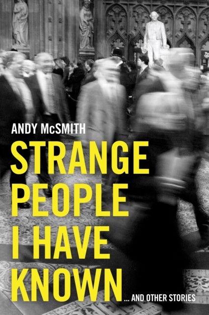Strange People I Have Known - ... And Other Stories