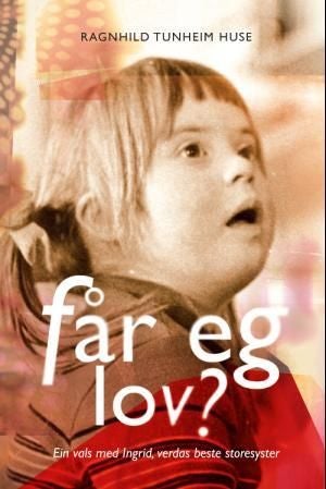 Får eg lov? - ein vals med Ingrid, verdas beste storesyster