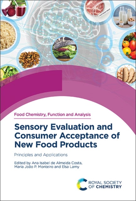 Sensory Evaluation and Consumer Acceptance of New Food Products - Principles and Applications