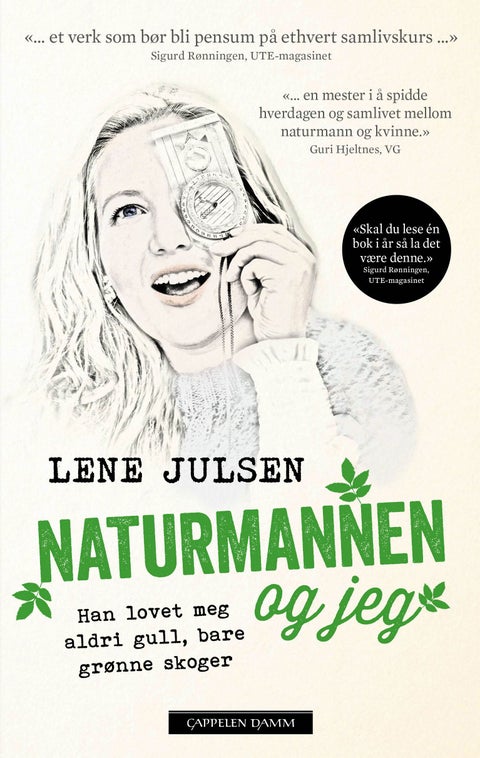 Naturmannen og jeg - han lovet meg aldri gull, bare grønne skoger