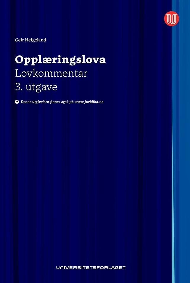 Opplæringslova - lov om grunnskolen og den vidaregåande opplæringa av 17. juli 1998 nr. 61 : lovkommentar