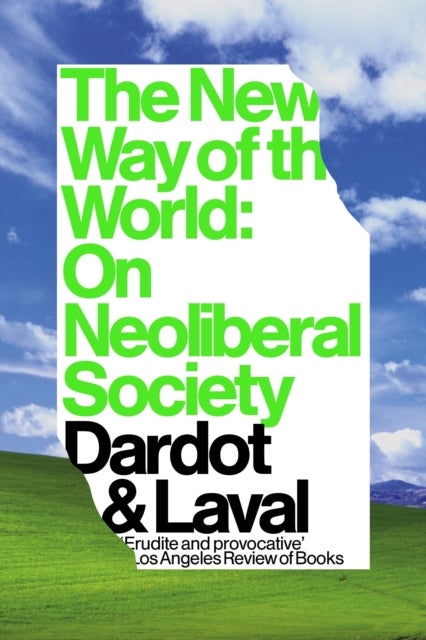The New Way of the World - On Neoliberal Society