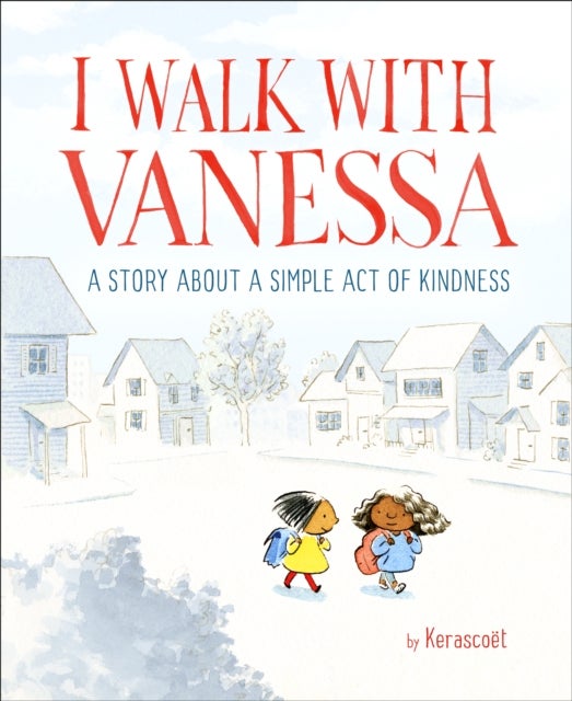 I Walk with Vanessa - A Story About a Simple Act of Kindness