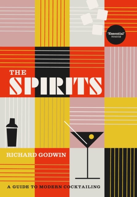 The Spirits - A Guide to Modern Cocktailing