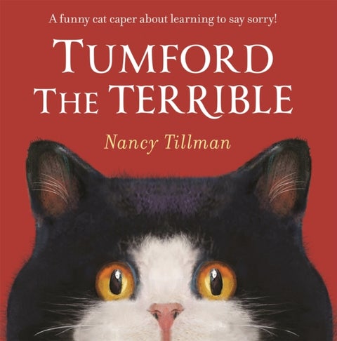 Tumford the Terrible - A funny cat caper about learning to say sorry!