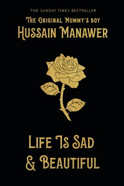 Life is Sad and Beautiful - THE SUNDAY TIMES BESTSELLER