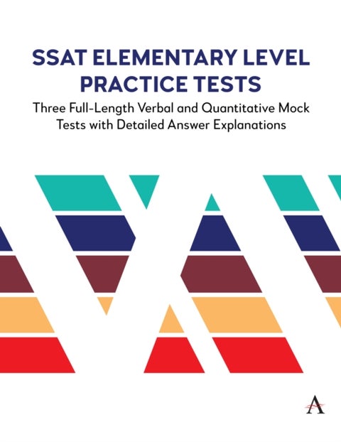 SSAT Elementary Level Practice Tests - Three Full-Length Verbal and Quantitative Mock Tests with Detailed Answer Explanations
