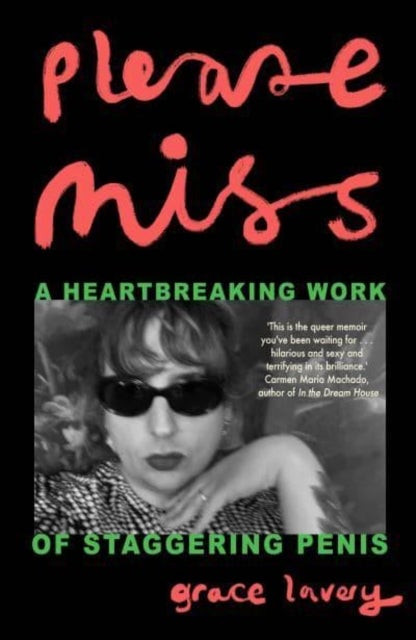 Please Miss - A Heartbreaking Work of Staggering Penis