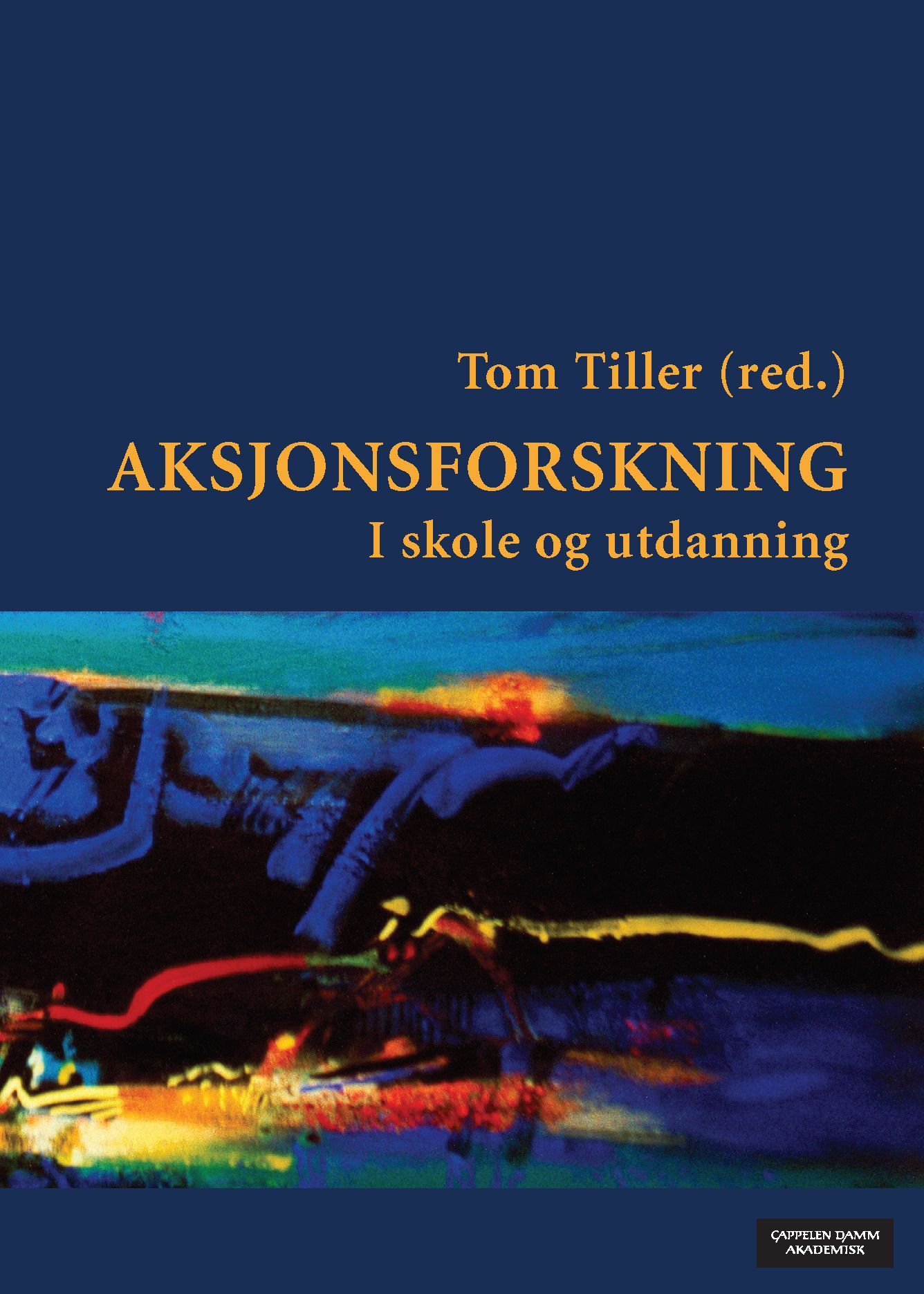 Aksjonsforskning - i skole og utdanning