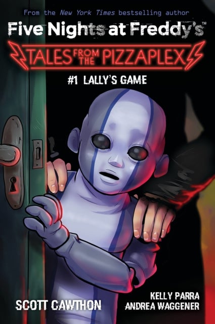Lally's Game (Five Nights at Freddy's: Tales from the Pizzaplex #1) - Tales from the Pizzaplex #1