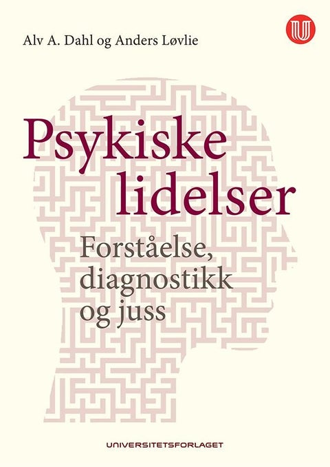 Psykiske lidelser - forståelse, diagnostikk og juss