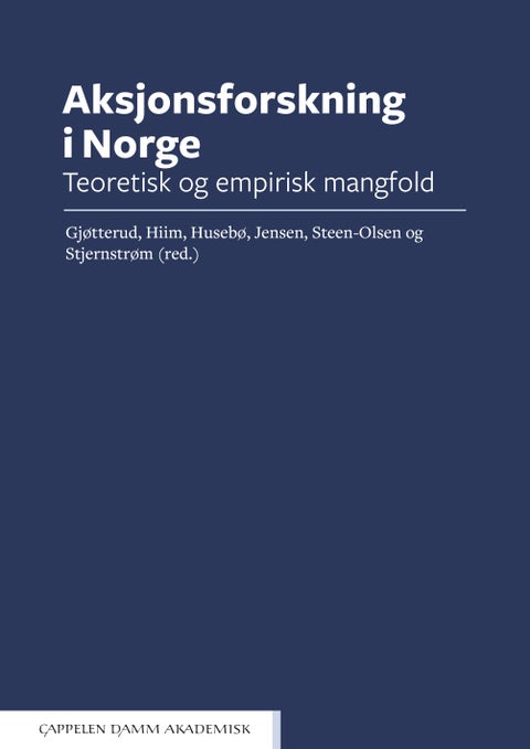 Aksjonsforskning i Norge - teoretisk og empirisk mangfold