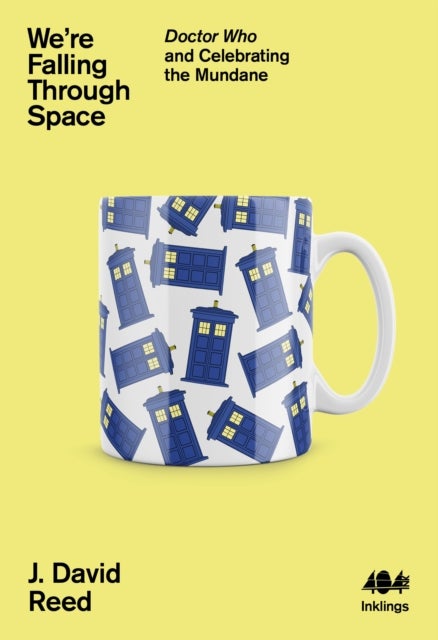 We're Falling Through Space - Doctor Who and Celebrating the Mundane