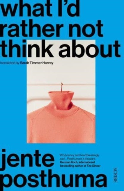 What I¿d Rather Not Think About - shortlisted for the International Booker Prize 2024