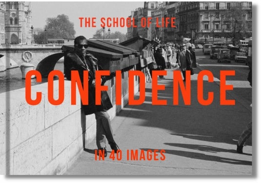 Confidence in 40 Images - The Art of Self-belief