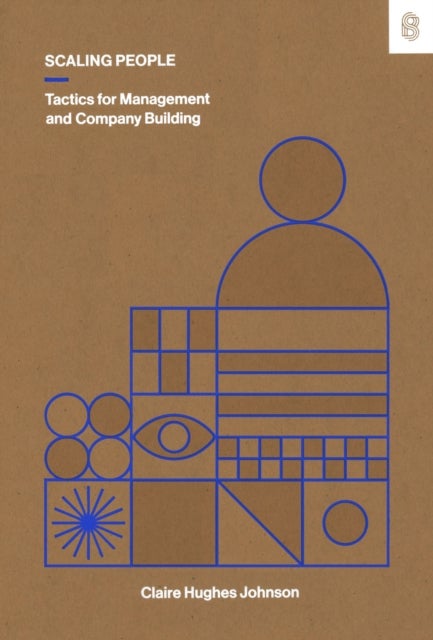 Scaling People - Tactics for Management and Company Building