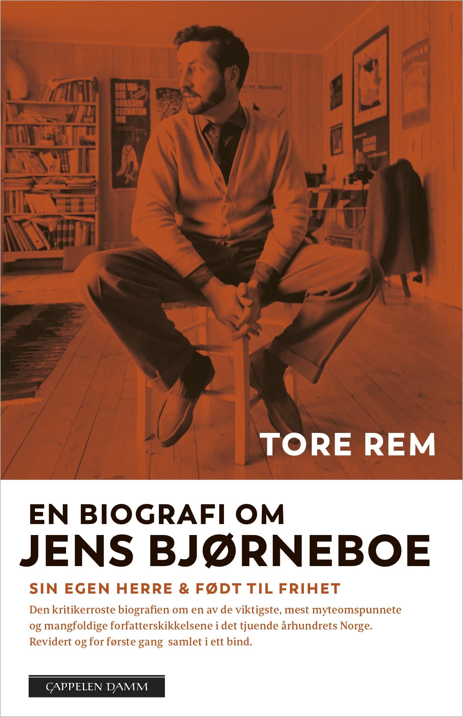 En biografi om Jens Bjørneboe - Sin egen herre og Født til frihet