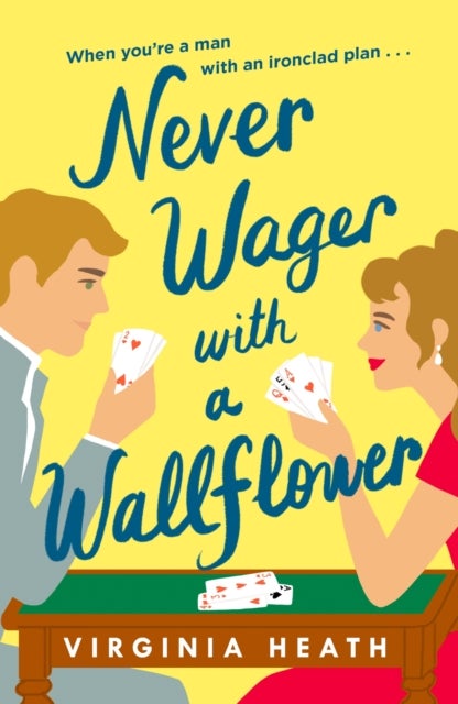 Never Wager with a Wallflower - A hilarious and sparkling opposites-attract Regency rom-com!