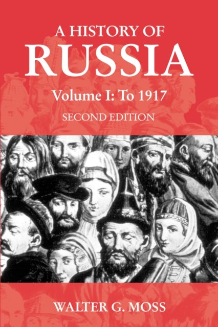 A History of Russia Volume 1 - Anthem Series on Russian, East European and Eurasi