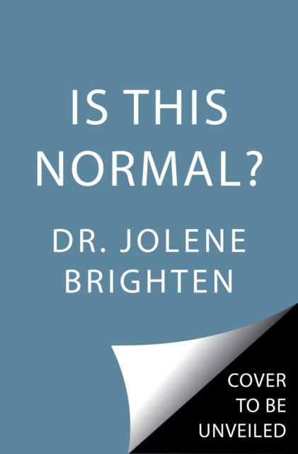 Is This Normal? - Judgment-Free Straight Talk about Your Body