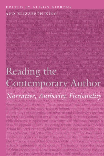 Reading the Contemporary Author - Narrative, Authority, Fictionality