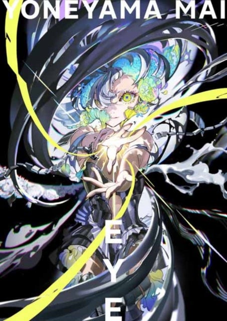 Eye: Yoneyama Mai (Japanese, some English, mostly visual) - Yoneyama Mai