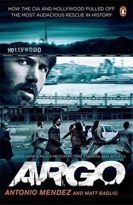 Argo - How the CIA and Hollywood Pulled Off the Most Audacious Rescue in History