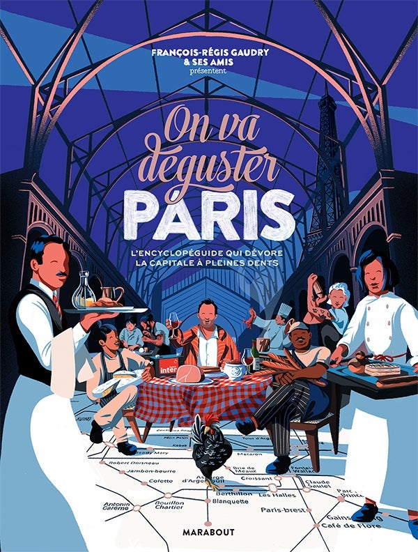 On va déguster Paris - L'encyclopéguide qui dévore la capitale à pleines