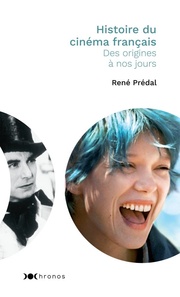 Histoire du cinéma français - Des origines à nos jours
