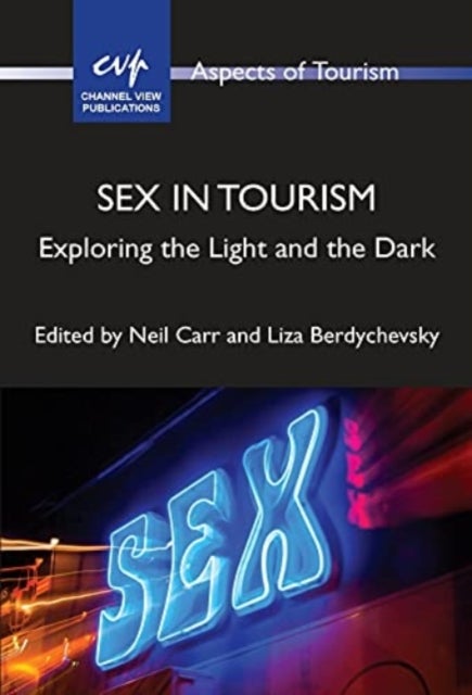 Sex in Tourism - Exploring the Light and the Dark