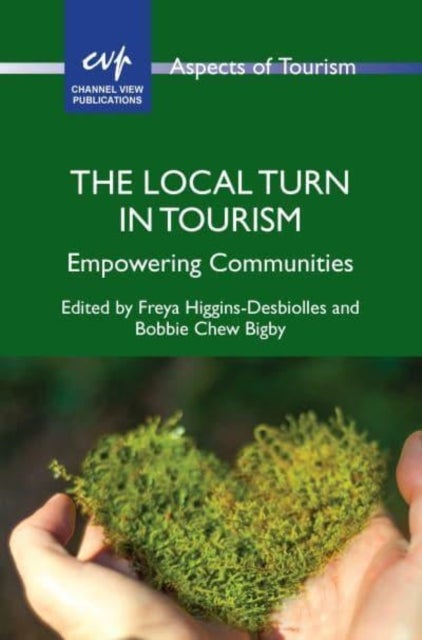 The Local Turn in Tourism - Empowering Communities