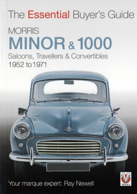 Essential Buyers Guide Morris Minor & 1000 - The Essential Buyer’s Guide