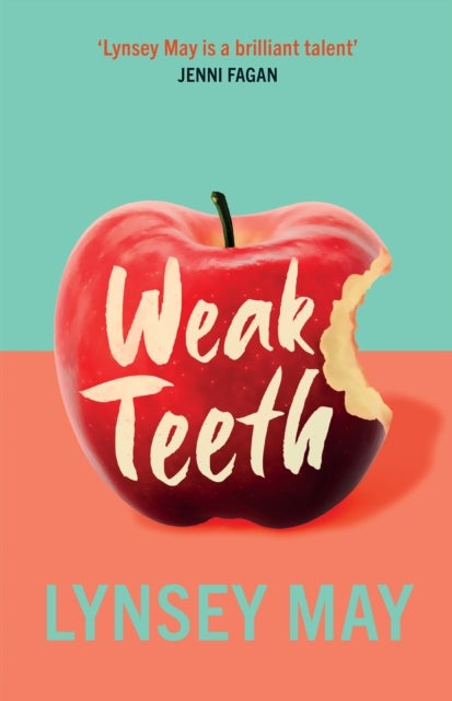 Weak Teeth - Waterstones Scottish Book of the Month