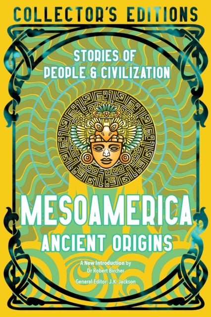 Mesoamerica Ancient Origins - Stories Of People & Civilization