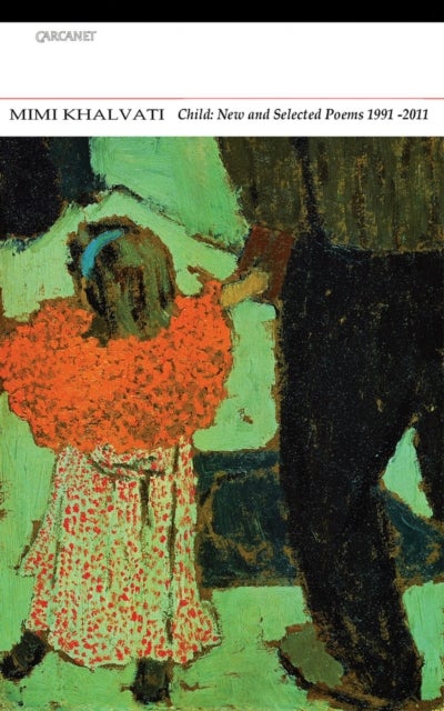 Child - New and Selected Poems 1991-2011