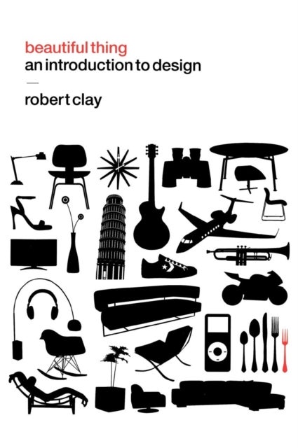 Beautiful Thing - An Introduction to Design