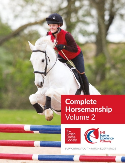 BHS Complete Horsemanship: Volume 2 - Supporting You Through Every Stage