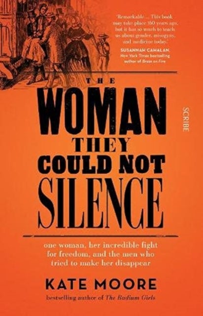 The Woman They Could Not Silence - one woman, her incredible fight for freedom, and the men who tried to make her disappear