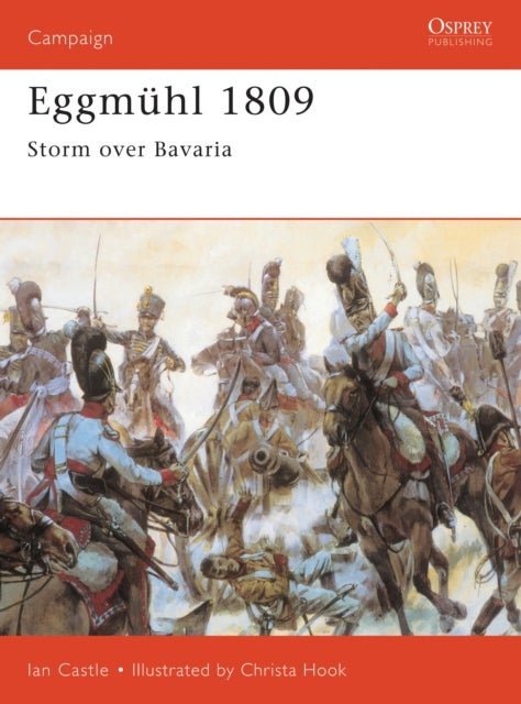 Eggmuhl 1809 - Storm Over Bavaria