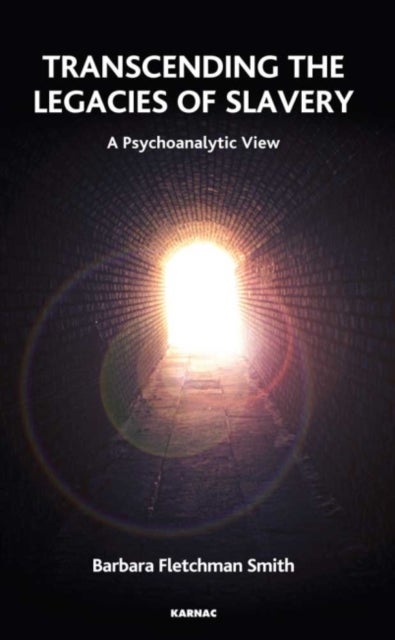 Transcending the Legacies of Slavery - A Psychoanalytic View