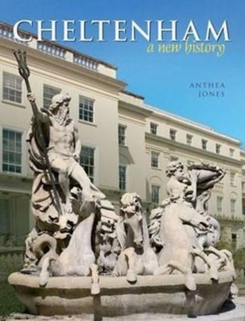 Cheltenham - A New History