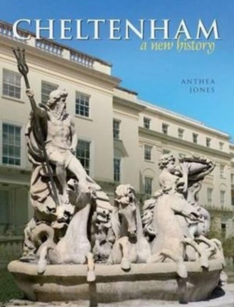 Cheltenham - A New History