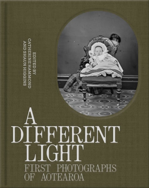 A Different Light - First Photographs of Aotearoa
