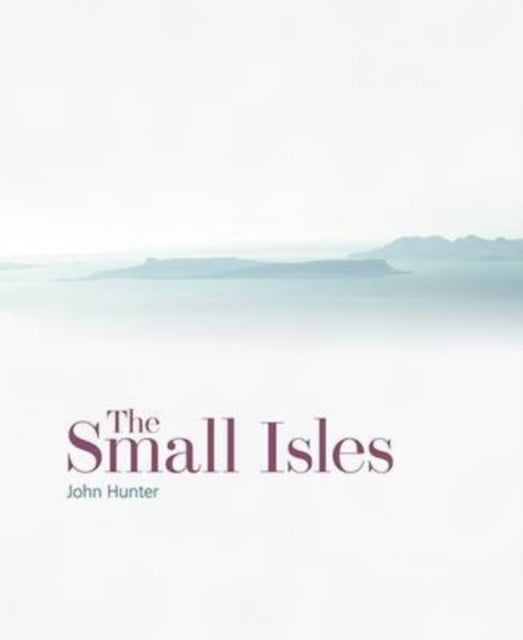The Small Isles - Canna, Eigg, Muck and Rum