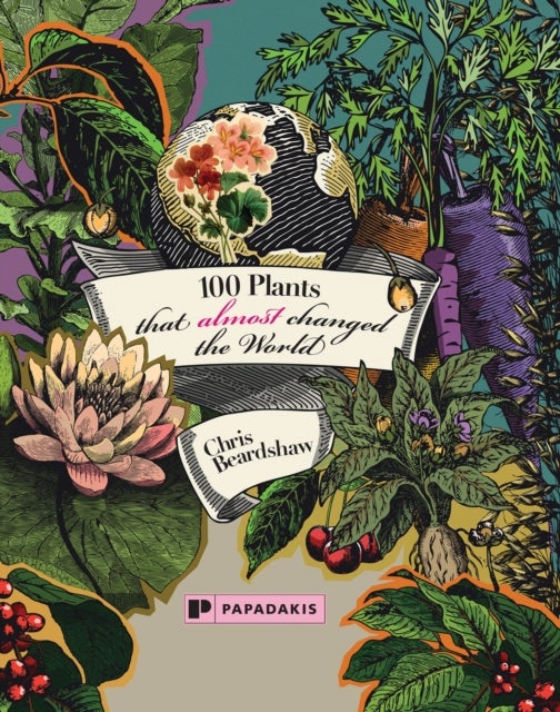 100 Plants That (Almost) Changed The World