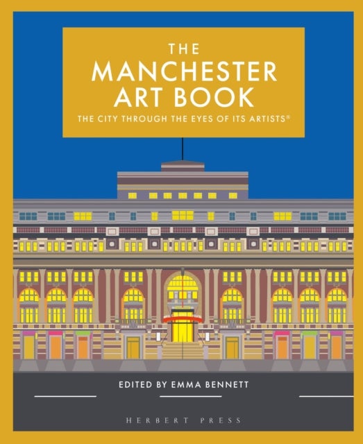The Manchester Art Book - The city through the eyes of its artists