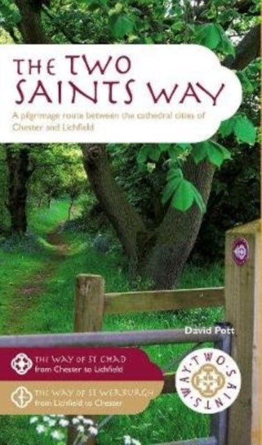 Two Saints Way - A pilgrimage route between Chester and Lichfield