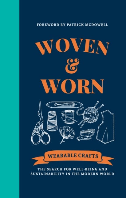 Woven & Worn - The search for well-being and sustainability in the modern world